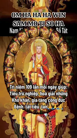 Trì niệm 109 lần mỗi ngày...gia tăng công đức, bệnh tật tiêu tan/OM HA HA HA WIN SAM MO TI SO HA#omhahahawinsammotisoha #phatphapnhiemmau #niemphat #thanchu #nammoadidaphat🙏🙏🙏 #xuhuongtiktok 