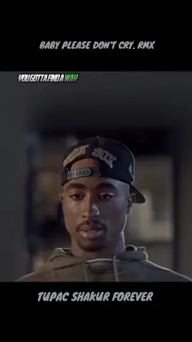 TUPAC SHAKUR BABY PLEASE DON'T CRY RMX. #MAKAVELI #thuglife #hiphop #tupacshakur #tupaclegacy #BABYPLEASEDONTCRY #tupacshakur #MAKAVELI #hiphop #19711996💔🥀 @ᴛᴜᴘᴀᴄ ǫᴜᴏᴛᴇs. 