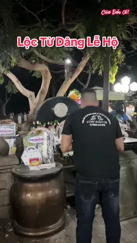 Lộc Từ Dâng Lễ Hộ #vothisau #xuhuong #condaooi #condao #cosaucondao #anhhunglietsivothisau #dangleho #kinhnghiemdilecosau #dilecosau #dolecondao #cungho 