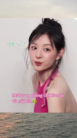 Có ai mê chị Hae in giống tui khummm !!! #xuhuong #makeup  #fyp #LearnOnTikTok 