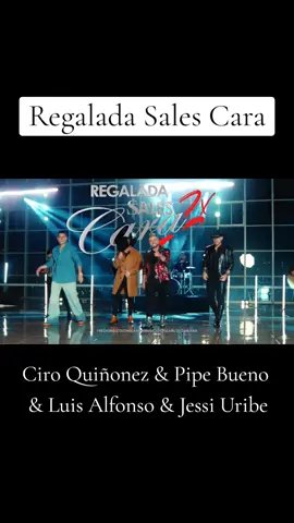 Regalada Sales Cara - Ciro Quiñonez & Pipe Bueno & Luis Alfonso & Jessi Uribe #musicapopularcolombiana #ciroquiñonez #pipebueno #luisalfonso #jessiuribe #cantinazo #colombia 