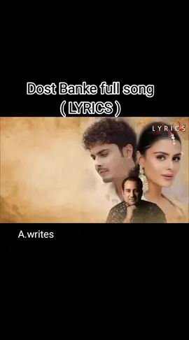 #Dost Banke full song#sad#😔😔😔 #fypシ #viralvideo 