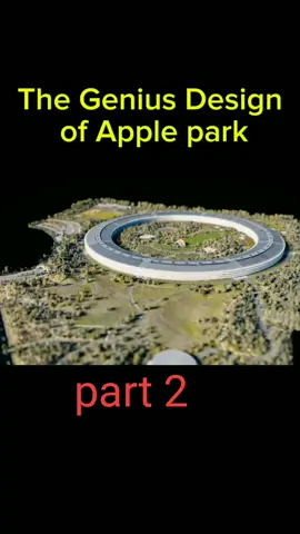 The Genius Design of Apple park  (part 2) #viral_video #viralvideos #viraltiktok #tik_tok #fyp #fypシ゚viral #foryoupage #appleiphone #foryou #capcut_edit #foryou 