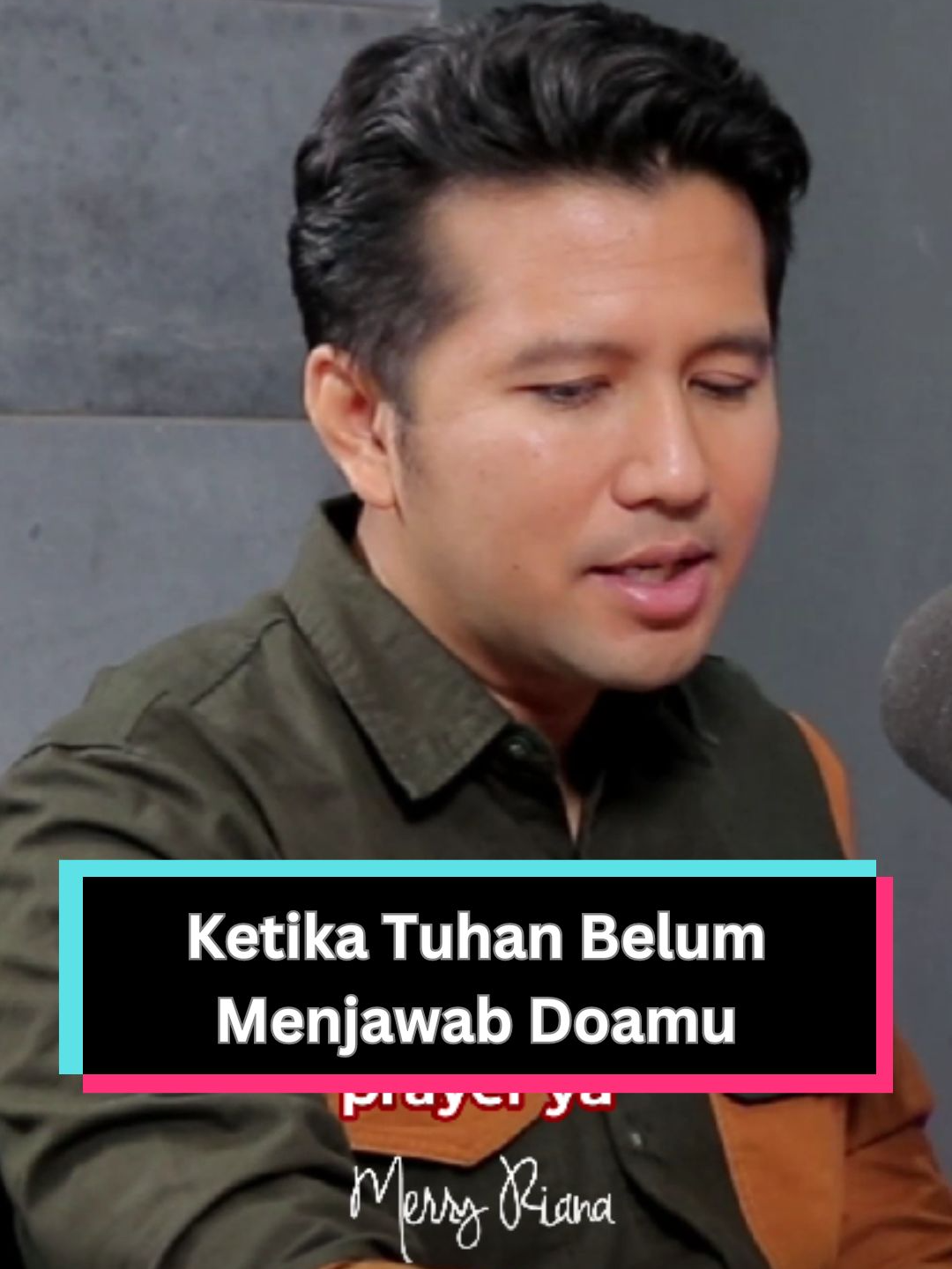 Apa yang kita Doakan pada akhirnya Tuhanlah yang tahu waktu terbaik menjawabnya #MerryRiana #EmilDardak #quotes