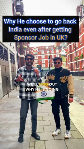 Why he is going back to India🇮🇳, even after getting sponsor job in UK🇬🇧?😳 #indiansinuk #pakistaniinuk #ukbangladeshi #ukjobs #ukstudent #uktiktok #londontiktokstar🌟 #ukinfluencer #rishisunak #jobsinuk #indiansinlondon #wembley #eastham #wanderingwithmba 