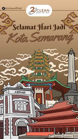 Hari Jadi Kota Semarang adalah momen untuk merayakan keberhasilan, memperingati perjuangan, dan menatap masa depan yang lebih cerah. #fyp #fypシ #2clean #xyzbca #harijadikotasemarang #ulangtahunsemarang #semarang #2cleansemarang 