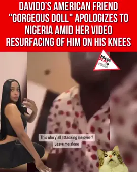 #pressplay▶️: #Davido’s American friend #GorgeousDoll apologized to #Nigeria publicly amid her video of him pleading in his knees resurfacing. Gorgeous doll says she also reached out to Davido’s wife #ChefChi privately. 