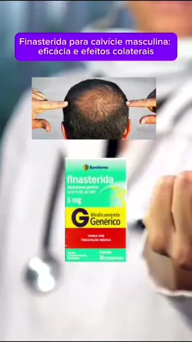 Finasterida para calvície masculina: eficácia e efeitos colaterais! #saude #remedio #tratamento #calvice #calviciemasculina #quedadecabelo #finasterida #medicamentos #farmacia #farmacologia #farmaceutico #fouryoupage #fypシ 