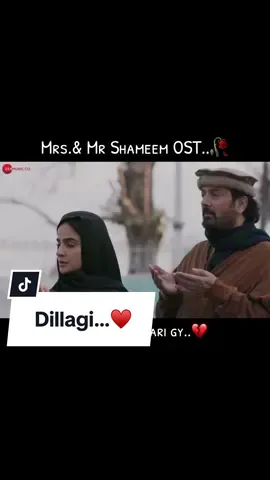 🥀DILLAGI OST OF MRS.& MR SHAMEEM🥀CREDIT TO ZEE MUSIC #mrsandmrshameem #sabaqamar #naumanijaz #pakistanidrama #foryou #fyp #viral #trendingdrama #trendingsound #sahiralibagga 