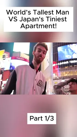 Part 1/3 : World’s Tallest Man VS Japan’s Tiniest Apartment! #brentrivera #funny #dolan #ethan 
