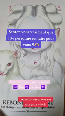 sentez vous vraiment que cette personne est la pour vous? signes astro cancer,  lion, et verseau  #voyance #carte #voyancetiktok #tiragedecartes #cartes #voyancesentimentale #voyancetiktok 