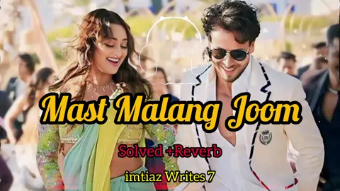 Mast Malang Jhoom (solwed+reverb)song❤🤘🏻#viral #video #song #fullsong #urdusong #bollywoodsong #unfreezemyacount #typ #pyfツ #pyfツviral_❤ #imtiazwrites7 