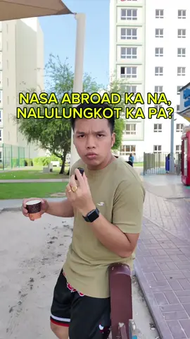 NASA ABROAD KA NA, NALULUNGKOT KA PA? #ofwlife #ofw #dubaiofw #uae #abroad #kabayan #fyp #viral 