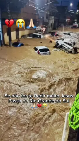 Deus ajude essas familia no Rio Grande do Sul 💔😭 #riograndedosul 