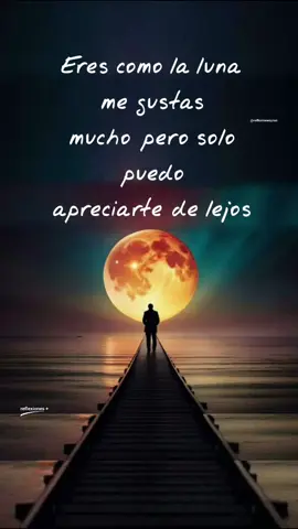 eres como la luna, me gustas pero solo puedo apreciarte de lejos ✍️ #reflexiones #parati #reflexionesplus #recuerdos #piensoenti #amoradistancia #poesia #frasesdeamor #chile #reflexion 