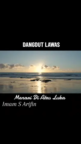 #tiktokchannelmusik #dangdutlawas #menaridiatasluka #imamsarifin 