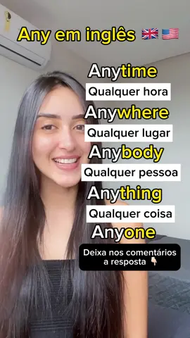 Any em inglês 🇬🇧🇺🇸 Me conta nos comentarios a resposta do último 👇🏻👀 #inglesrapido #inglesfluente #inglesparabrasileiros 