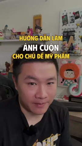 Hướng dẫn ảnh cuộn chủ đề mỹ phẩm #dcgr #xoamutiktok #tamsutho #anhcuon 