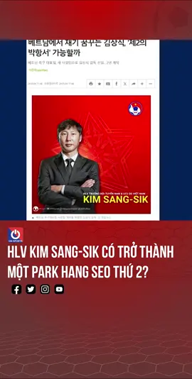 HLV Kim Sang-sik có trở thành một Park Hang Seo thứ 2?  #vtvcab #onsports #thethao #thethaomoingay #bongda #bongdanamvietnam #tinhthanthethao #footballtiktok #football together #footballtour2023 #sportsontiktok #vietnam #doituyenvietnam #dtvietnam #kimsangsik #hlvkimsangsik #parkhangseo #hlvparkhangseo #tanhlvtruong