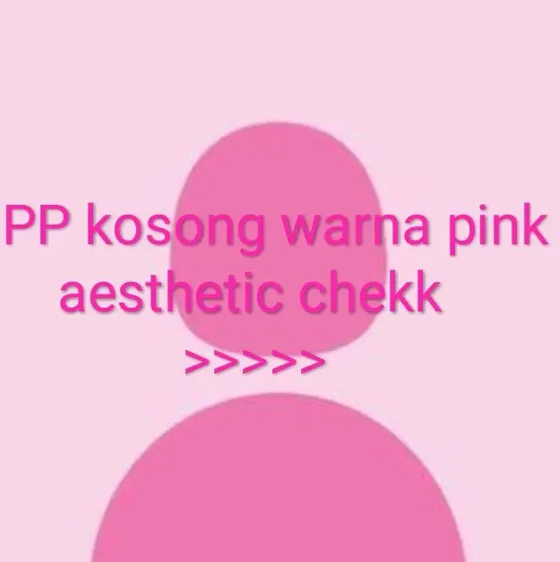 PP wa kosong warna pink aesthetic like and follow ya