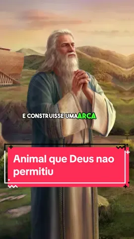 Por que deus permitiu que esse animal entrasse na arca de nóe? #curiosidades #deus #arcadenoe #bilbia 