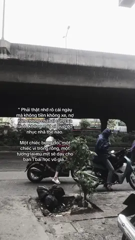 . Một chiếc bụng đói, một chiếc ví trống rỗng, một tương lai mù mịt sẽ dạy cho bạn 1 bài học vô giá..