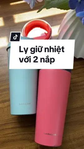 Ly giữ nhiệt với 2 nắp tiện dụng #joymall #joymalllocklockchinhhang #tiktokmademebuyit #mienphivanchuyen #tiktokshop #hangchinhhang #tiktokshopvn #locknlock #chotdontiktok #tiktokshopmall #joymalllocknlock #lygiunhiet 