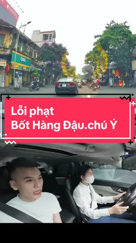 Lỗi phạt Bốt Hàng Đậu - lái mới Chú Ý ❌#dcgr #fyp #duclongthuchanhlaixe #họcláixeôtô #hoclaixeotohanoi #luatgiaothong #botuctaylai #botuctaylaihanoi #botuctaylaioto #họcláixe 