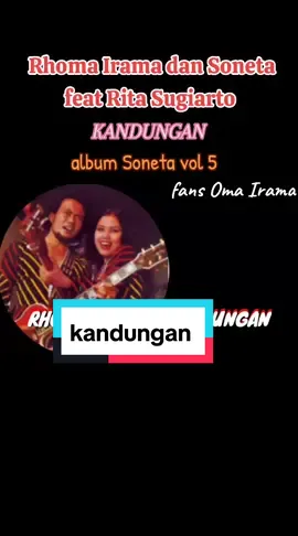 Rhoma Irama dan Soneta group feat Rita Sugiarto - kandungan>>>album Soneta group vol 5 pimp Rhoma Irama<<<#rhomairama #sonetagroup #rajadangdut #fyp #fyp #fypシ゚viral #fypシ゚viral #fypシ゚viral #jadul #jadulmantul #dangdutindonesia🎶🎶🎶®️❤️ 