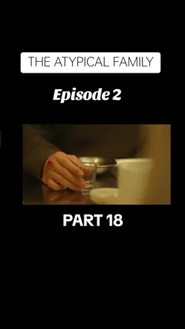 #theatypicalfamily #theatypicalfamilykdrama #fypシ゚viral #fypシ #fyp #koreandrama #kdramas #kdramalover #kdrama2024 