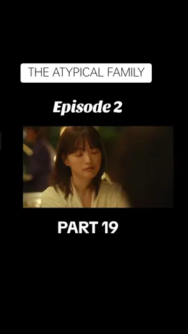 #theatypicalfamily #theatypicalfamilykdrama #fypシ゚viral #fypシ #fyp #koreandrama #kdramas #kdramalover #kdrama2024 