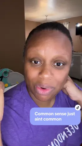 Common sense just really ain’t common 😩 #fyp #duh #commonsense #commonsenseaintcommon 