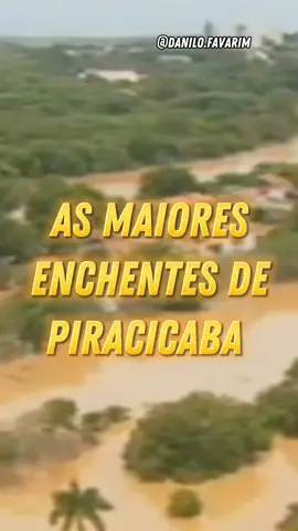 AS MAIORES ENCHENTES DE PIRACICABA . . . . #PIRACICABA #ENCHENTES #sosrs 