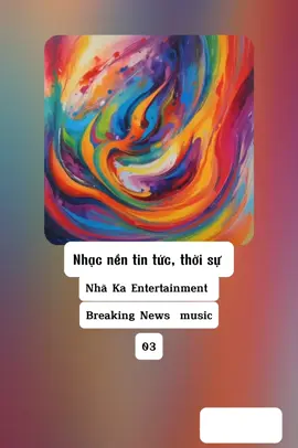 nhạc nền làm tin tức, phóng sự part 03 | music news breaking part 03 free #nhakatvofficial #nhaclamtintucnhaka #news #newsbreaking #music #loiyeuthuongquangtri #quangtriquehuongyeudau #quangtriquehuongdauyeu #shorts #tiktok #lamvideo #edit 