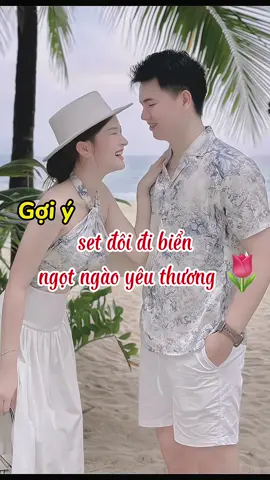 Set đôi đi biển cho các cặp đôi hè này #xh #viral #setdodoi #setdodoidibien #setdoi #dodoidibien #xhuong #viralvideo 