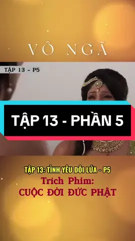 Tập 13: Tình Yêu Đôi Lứa -Phần 5 Phim: Cuộc Đời Đức Phật #cuocdoiducphat #phimcuocdoiducphat #ducphatthichca #vonga #vothuong #tinhthuc #giaithoat #ductheton #cuocdoiducphattap13 #ducphat 