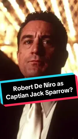 Robert De Niro was offered the role of Captain Jack Sparrow #movie #funfacts #actor #robertdeniro #johnnydepp #orlandobloom #heathledger #piratesofthecaribbean #lordoftherings #filmtok #foryou #foryoupage #fypシ゚viral 