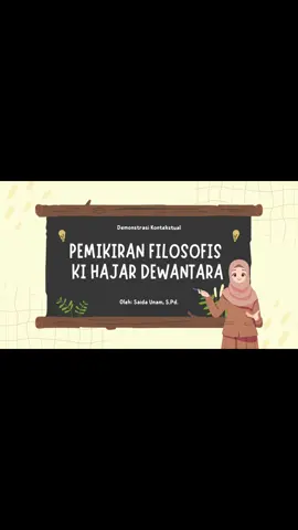 Demonstrasi Kontekstual Pemikiran Filosofis Ki Hajar Dewantara #demonstrasikontekstual  #KHD  #kihajardewantara #merdekabelajar 