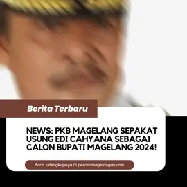 Breaking News: Sosok Bakal Calon Bupati Magelang 2024 #pilkada #pilkadamagelang #bupatimagelang #fyp #foryou #viral 