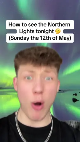 How to see the Northern Lights tonight 🤔 #northernlight #auroraborealis #uk #british #news #uknews #breakingnews  @Andrew Barton 