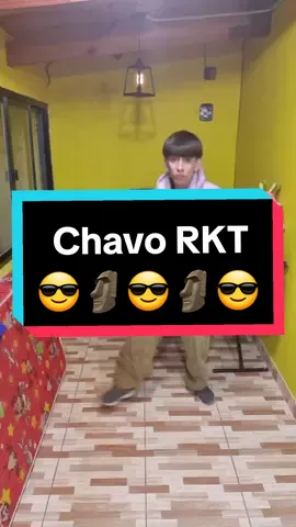 Chavo RKT 😎