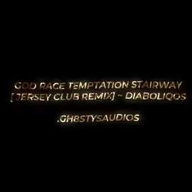 @𝕬𝖉𝖗𝖎𝖆𝖓🖤 ll God Race Temptation Stairway [Jersey Club Remix] ~ Diaboliqos ll Requested By ~ nlxyre ll credits are appreciated Il #gh8sty #ccnobody #gh8stysaudios #audioaccount #audios #fyp #fyp › #xyzoca #editaudio #viral #hopemikaelson #thetribid #legacies #thelegacies #tvd #tvdu 