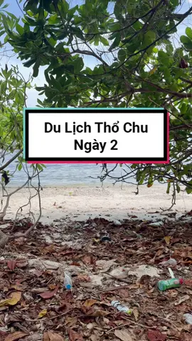 Du lịch đảo Thổ Chu. #dulich #reviewdulich #dulichvietnam #dulichtiktok #daothochu 