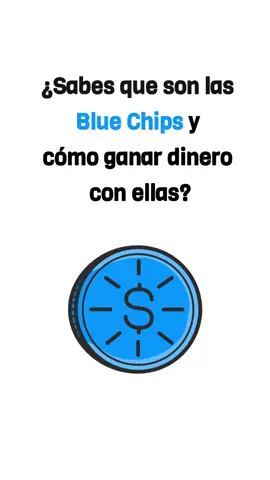 Aprende que son las Blue Chips y empieza a ganar dinero. #acciones #bolsadevalores #inversion #invertir #finanzaspersonales #fyp 