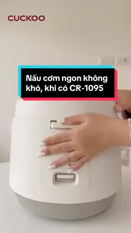 Nấu cơm ngon không khó, chỉ cần có Nồi cơm điện Cuckoo CR-1095 #cuckoo #cuckoovietnam #hoplongecommerce #xuhuong #noicomdien #cuckoocr1095 