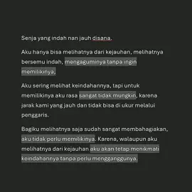 biarlah aku mengagumimu dari kejauhan, tanpa mengusik maupun menggangu, 