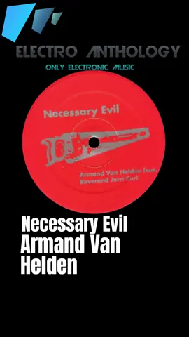 1999 - Armand Van Helden - Necessary Evil #electronicdancemusic #music #techno #technomusic #club #clubbing #electroanthology #dj #stephanelpg