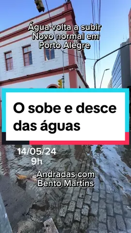 #CapCut O sobr e desce das aguas da enchente em Porto Alegre.                   #inundacoes #enchente 