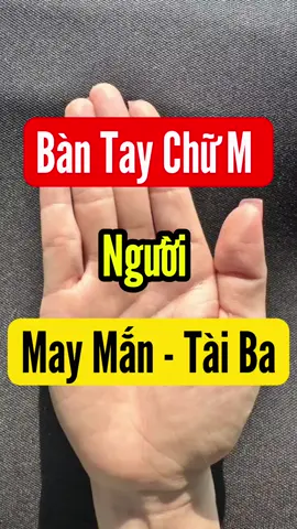 Bàn tay chữ M, người may mắn và tài ba |Zalo: 0356868967 để xem chi tiết #chitay #xemchitay #phongthuy #tuongso #tuvi #tamlinh #phatphapnhiemmau #phatphap #chualanh #tailoc #mayman #hanhphuc #honnhan #thinhhanh #xuhuong #xh #viral #trending #sontungmtp #bitcoin #btc #chitaytailoc #phongthuytamlinh #truongmylan #namdeptrai #meobeo 
