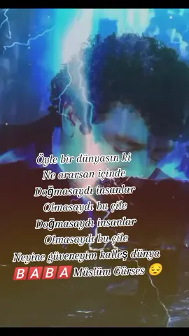 Müslüm Gürses Öyle bir dünyasın ki Ne ararsan içinde Doğmasaydı insanlar Olmasaydı bu çile Doğmasaydı insanlar Olmasaydı bu çile Neyine güveneyim kalleş dünya 😔😔😔😔#muslumbaba💟🅱️🅰️🅱️🅰️💟👑 #muslugurses♥️ #muslumbaba #keşvettiktok #keşfet 